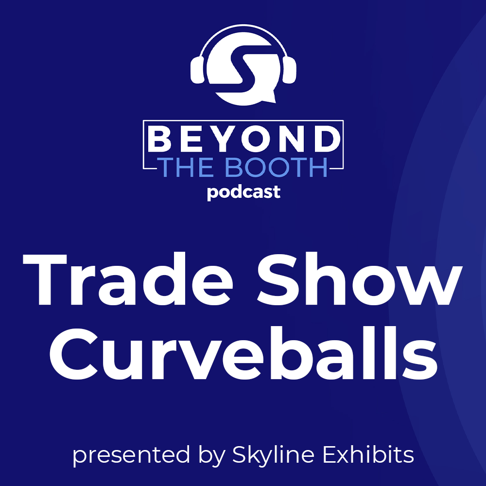 Trade Show Curveballs